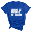 Calling Out Racism Is Not Racism Unisex Tee-T-Shirt-The Original God Ain't Petty But I Am