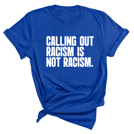 Calling Out Racism Is Not Racism Unisex Tee-T-Shirt-The Original God Ain't Petty But I Am