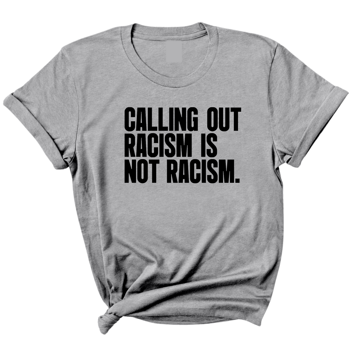 Calling Out Racism Is Not Racism Unisex Tee-T-Shirt-The Original God Ain't Petty But I Am