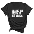 Calling Out Racism Is Not Racism Unisex Tee-T-Shirt-The Original God Ain't Petty But I Am