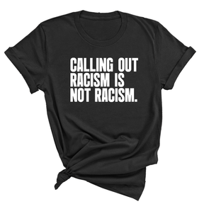 Calling Out Racism Is Not Racism Unisex Tee-T-Shirt-The Original God Ain't Petty But I Am