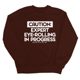 Caution Expert eye-rolling in progress Unisex Sweatshirt-Sweatshirt-The Original God Ain't Petty But I Am