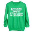 Caution Expert eye-rolling in progress Unisex Sweatshirt-Sweatshirt-The Original God Ain't Petty But I Am
