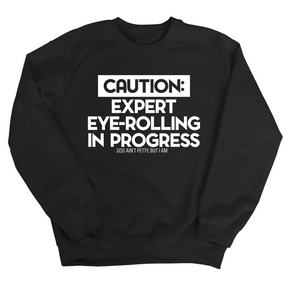 Caution Expert eye-rolling in progress Unisex Sweatshirt-Sweatshirt-The Original God Ain't Petty But I Am