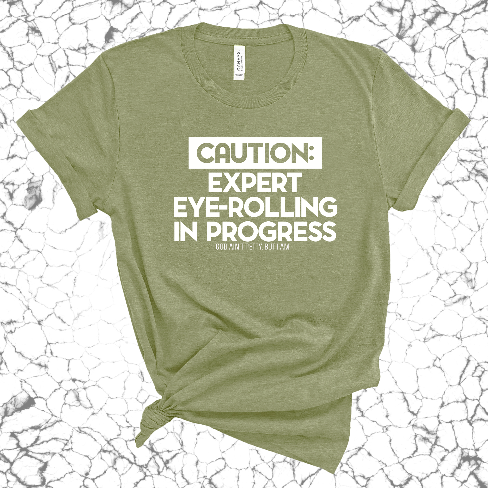 Caution Expert eye-rolling in progress Unisex Tee-T-Shirt-The Original God Ain't Petty But I Am