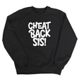 Cheat Back Sis Unisex Sweatshirt-Sweatshirt-The Original God Ain't Petty But I Am