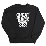 Cheat Back Sis Unisex Sweatshirt-Sweatshirt-The Original God Ain't Petty But I Am