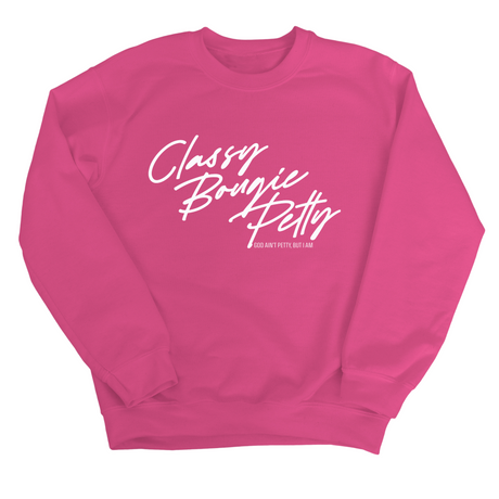 Classy Bougie Petty Unisex Sweatshirt-Sweatshirt-The Original God Ain't Petty But I Am