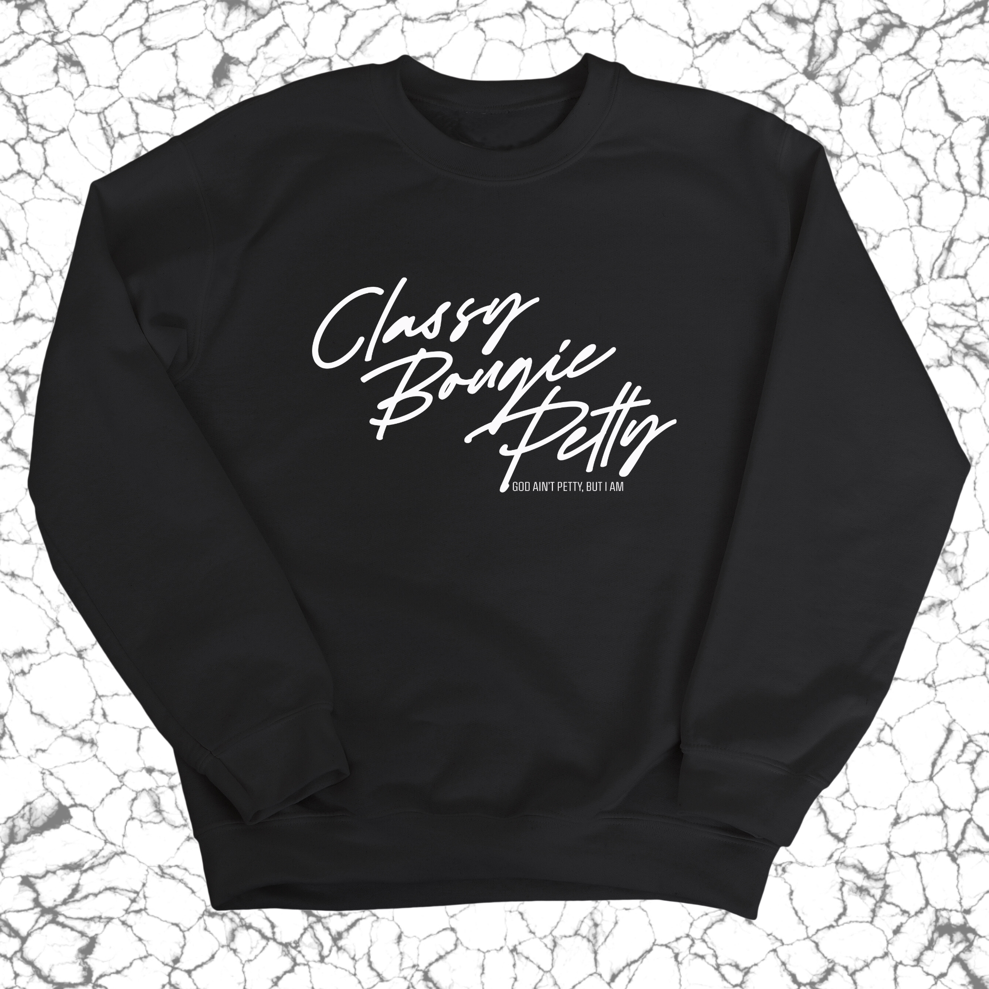 Classy Bougie Petty Unisex Sweatshirt-Sweatshirt-The Original God Ain't Petty But I Am