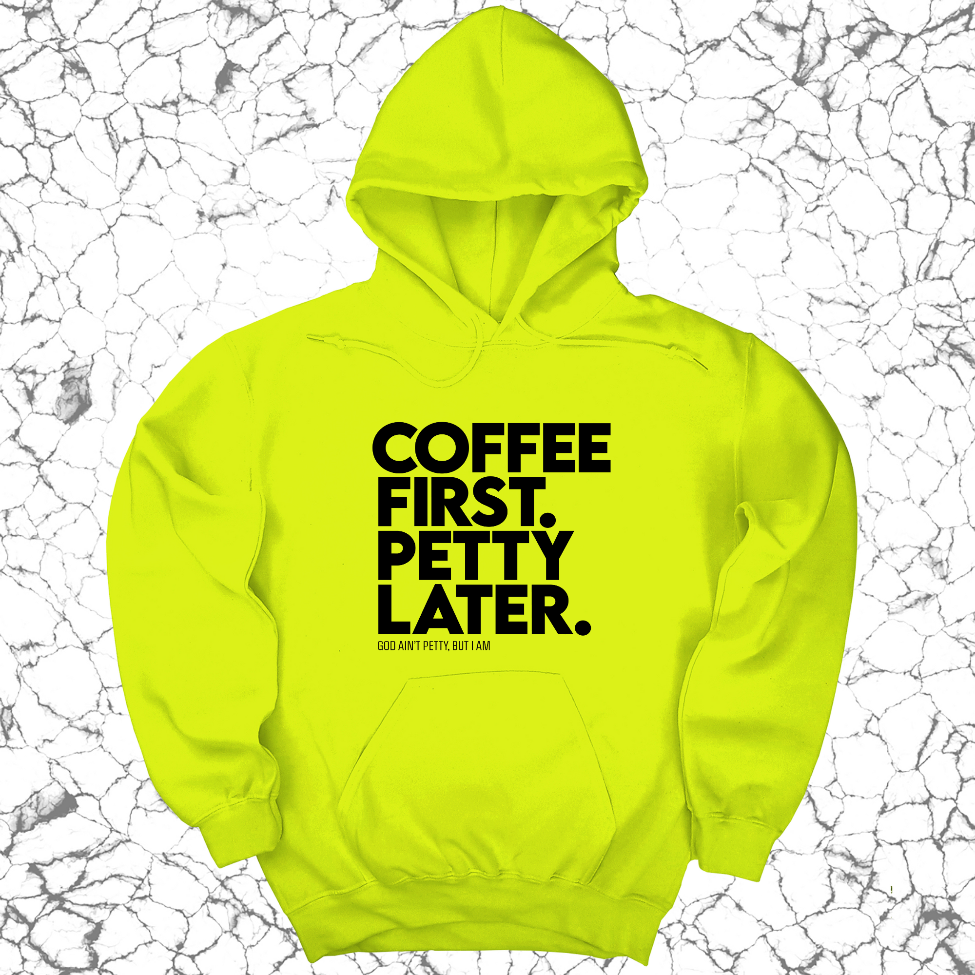 Coffee First Petty Later Unisex Hoodie-Hoodie-The Original God Ain't Petty But I Am