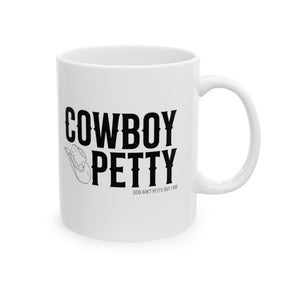 Cowboy Petty Mug 11oz (White & Black)-Mug-The Original God Ain't Petty But I Am