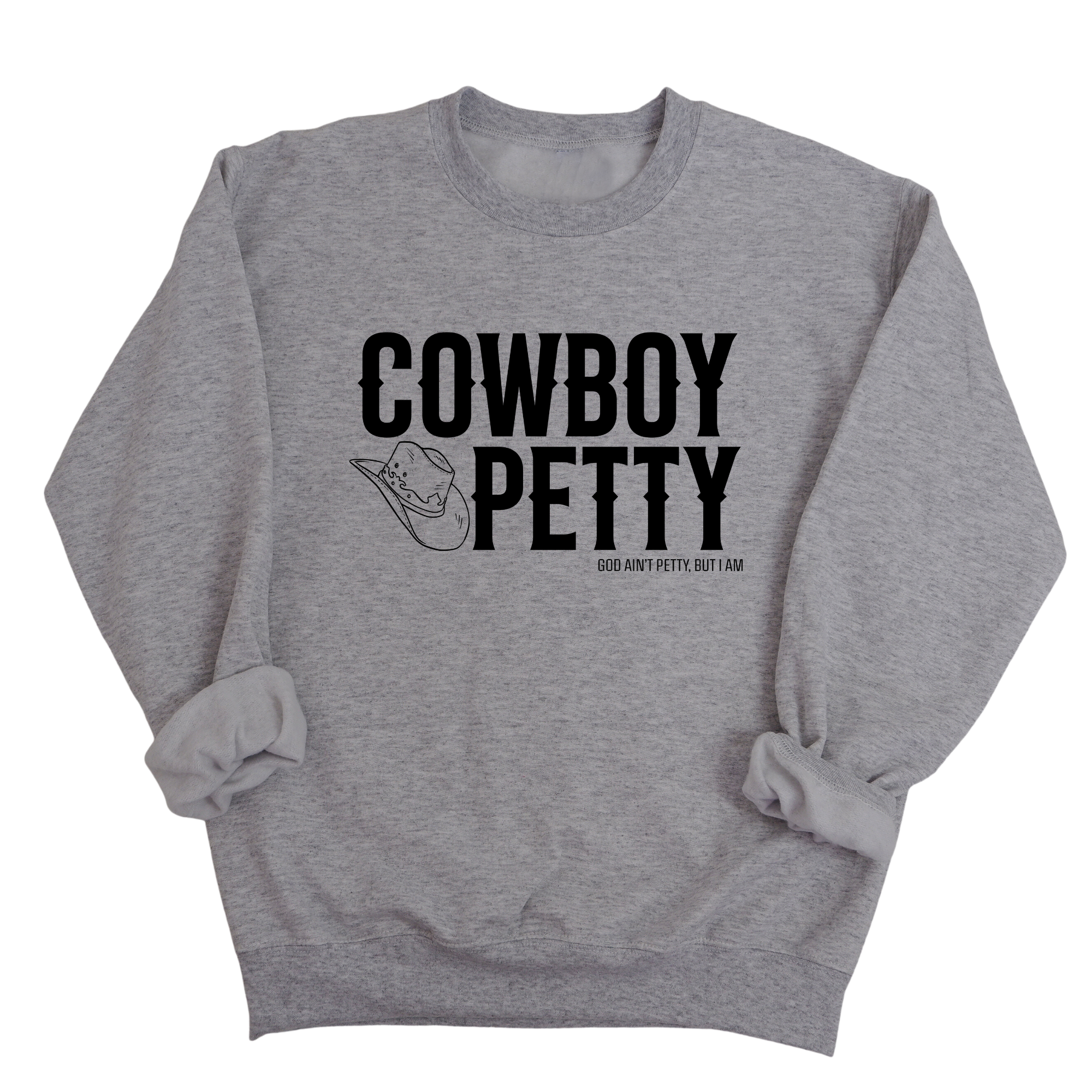 Cowboy Petty Unisex Sweatshirt-Sweatshirt-The Original God Ain't Petty But I Am