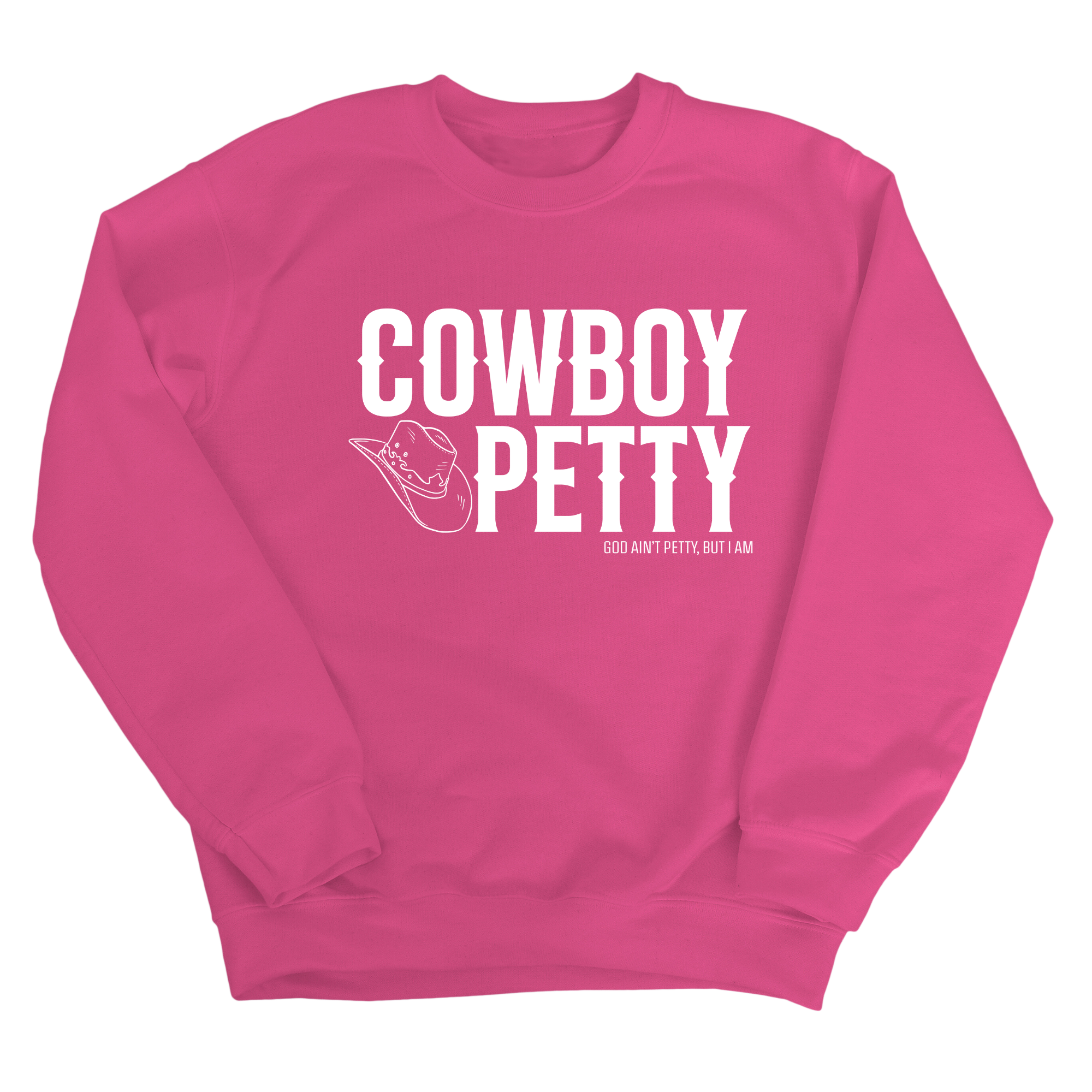 Cowboy Petty Unisex Sweatshirt-Sweatshirt-The Original God Ain't Petty But I Am