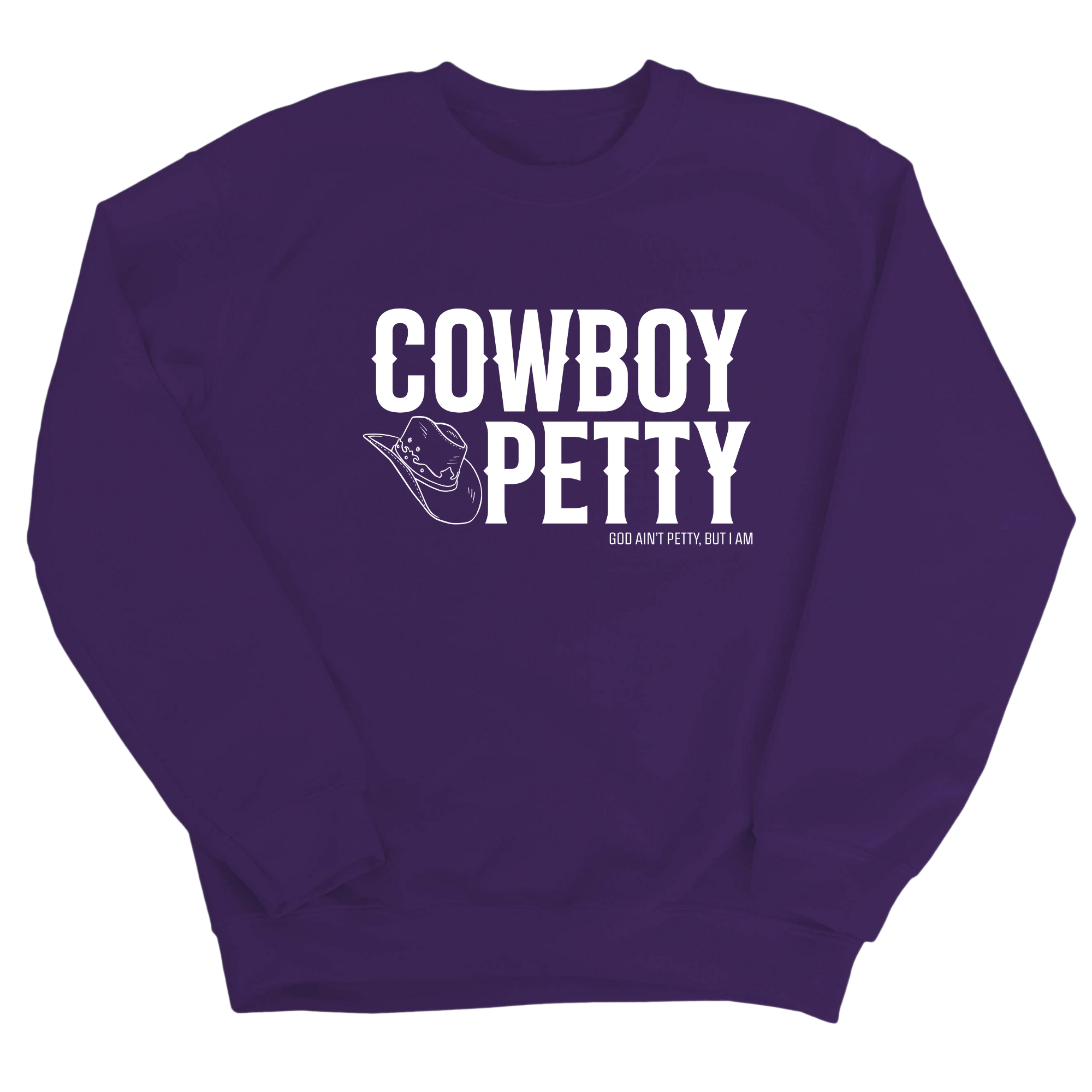 Cowboy Petty Unisex Sweatshirt-Sweatshirt-The Original God Ain't Petty But I Am
