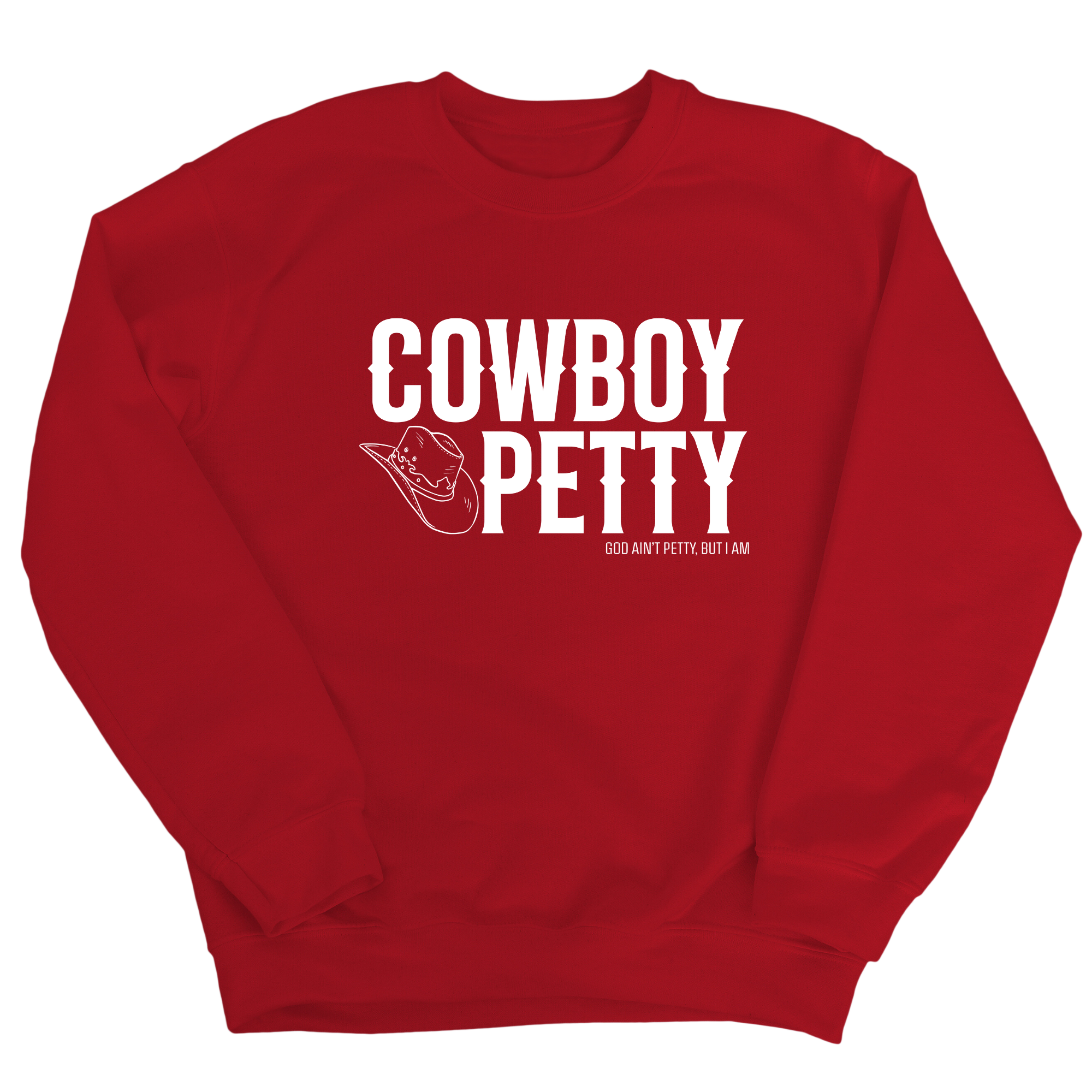 Cowboy Petty Unisex Sweatshirt-Sweatshirt-The Original God Ain't Petty But I Am