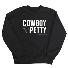 Cowboy Petty Unisex Sweatshirt-Sweatshirt-The Original God Ain't Petty But I Am