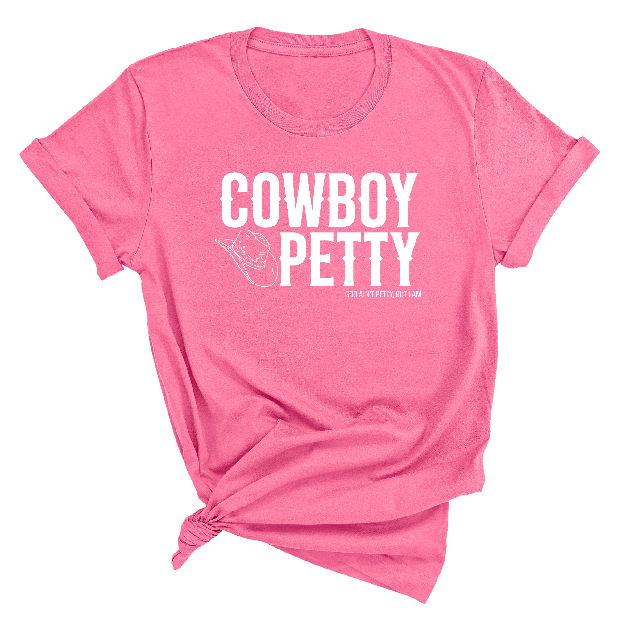 Cowboy Petty Unisex Tee-T-Shirt-The Original God Ain't Petty But I Am