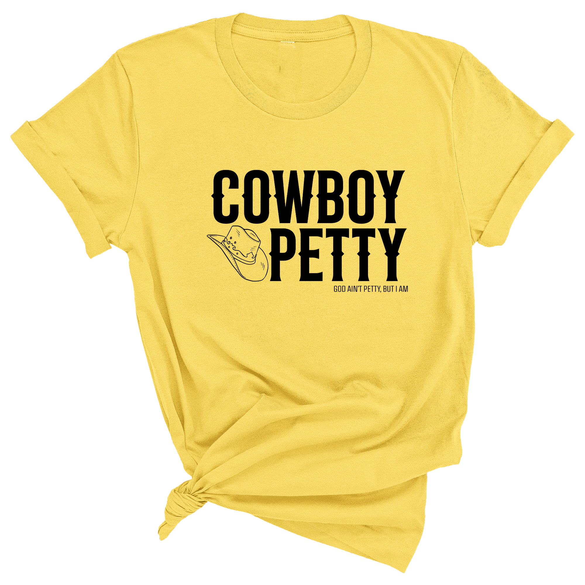 Cowboy Petty Unisex Tee-T-Shirt-The Original God Ain't Petty But I Am
