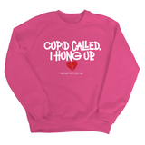 Cupid Called I hung up Unisex Sweatshirt-Sweatshirt-The Original God Ain't Petty But I Am