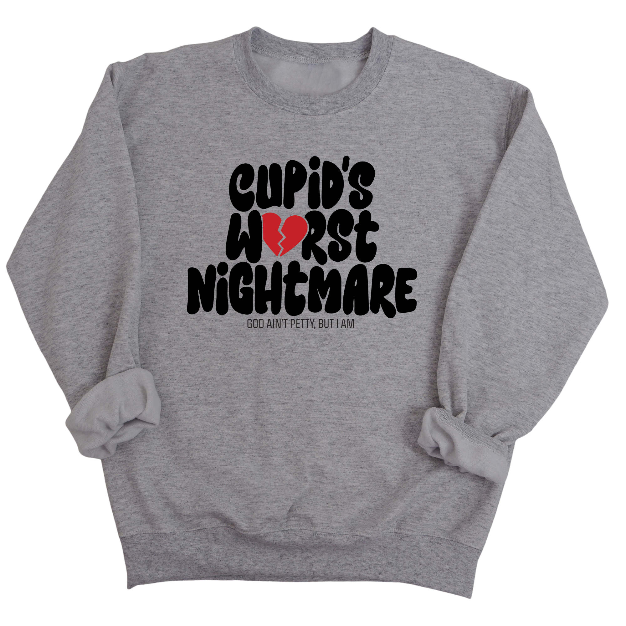 Cupid's Worst Nightmare Unisex Sweatshirt-Sweatshirt-The Original God Ain't Petty But I Am