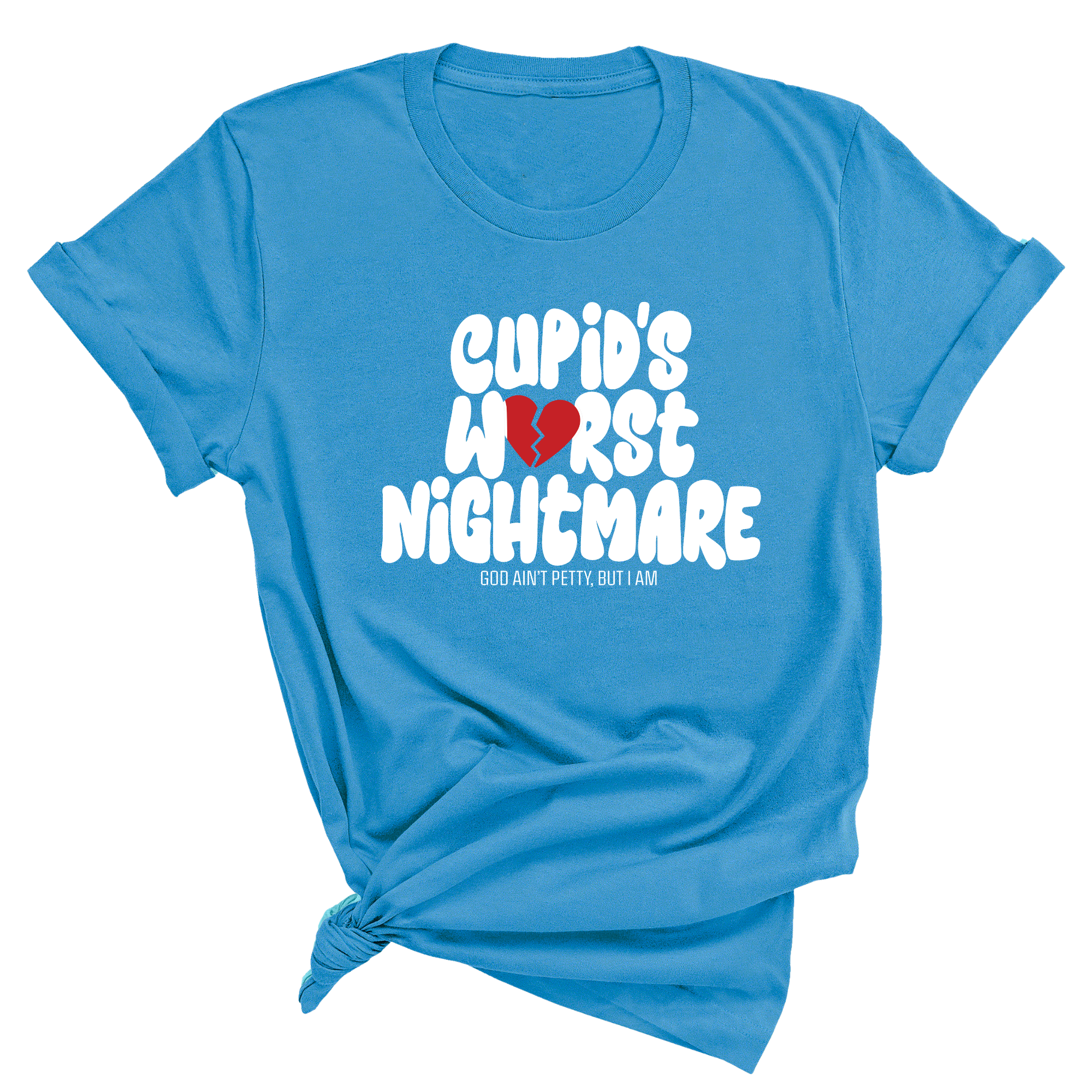 Cupid's Worst Nightmare Unisex Tee-T-Shirt-The Original God Ain't Petty But I Am