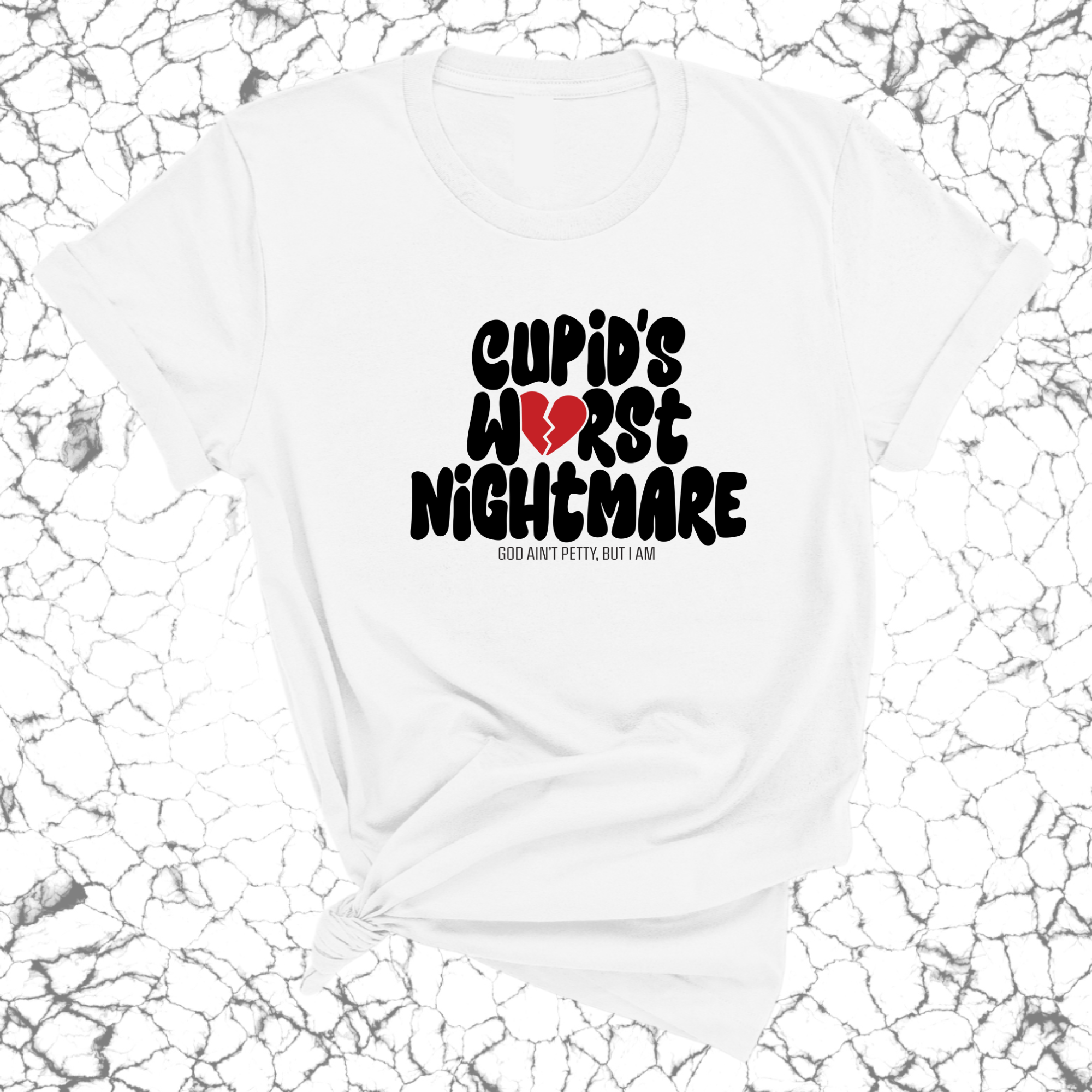 Cupid's Worst Nightmare Unisex Tee-T-Shirt-The Original God Ain't Petty But I Am