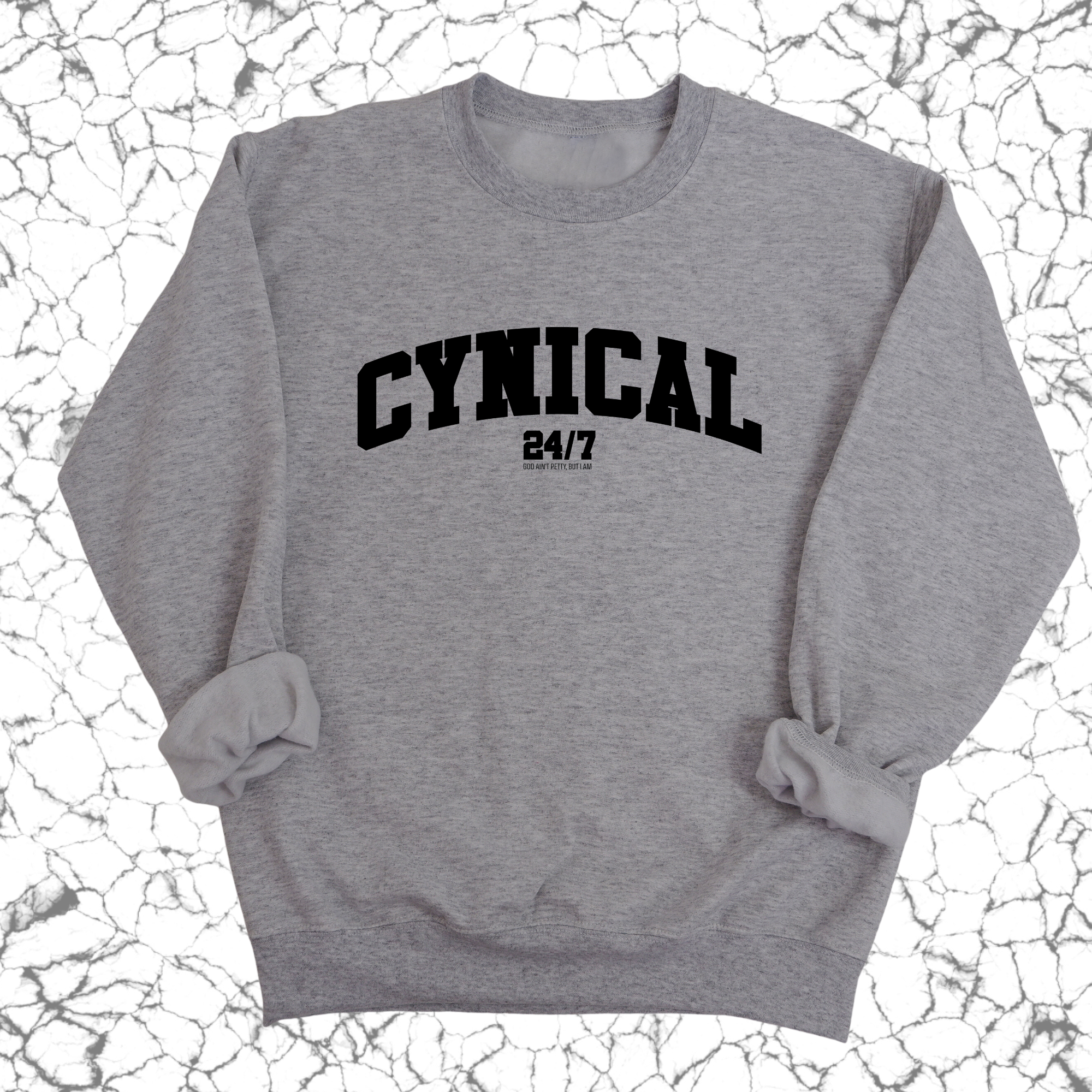 Cynical 24/7 Unisex Sweatshirt-Sweatshirt-The Original God Ain't Petty But I Am