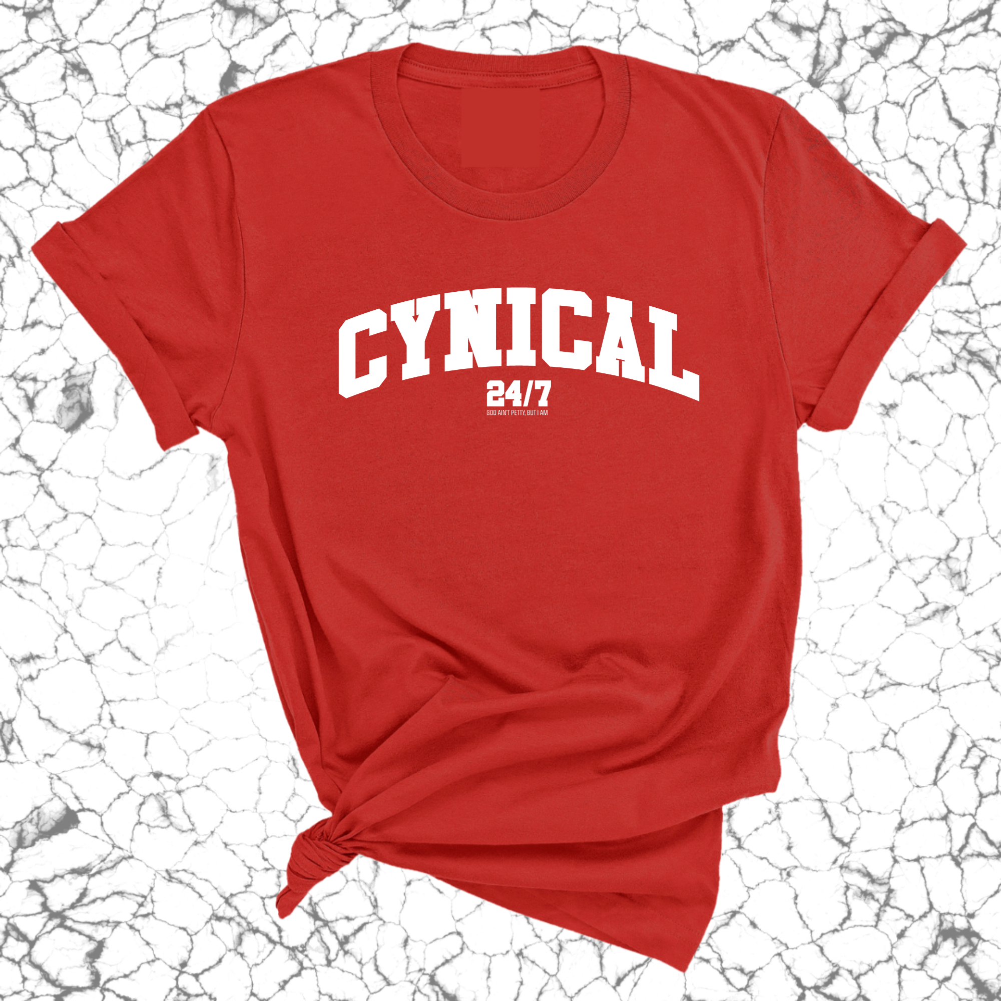 Cynical 24/7 Unisex Tee-T-Shirt-The Original God Ain't Petty But I Am