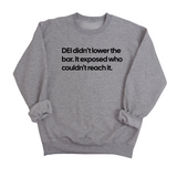 DEI Didn't Lower the Bar Unisex Sweatshirt-Sweatshirt-The Original God Ain't Petty But I Am