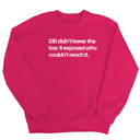 DEI Didn't Lower the Bar Unisex Sweatshirt-Sweatshirt-The Original God Ain't Petty But I Am