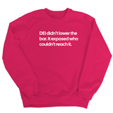 DEI Didn't Lower the Bar Unisex Sweatshirt-Sweatshirt-The Original God Ain't Petty But I Am