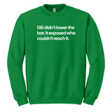DEI Didn't Lower the Bar Unisex Sweatshirt-Sweatshirt-The Original God Ain't Petty But I Am
