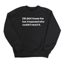 DEI Didn't Lower the Bar Unisex Sweatshirt-Sweatshirt-The Original God Ain't Petty But I Am