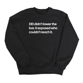 DEI Didn't Lower the Bar Unisex Sweatshirt-Sweatshirt-The Original God Ain't Petty But I Am