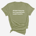DEI Didn't Lower the Bar Unisex Tee-T-Shirt-The Original God Ain't Petty But I Am