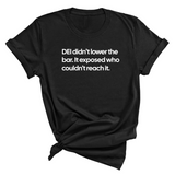 DEI Didn't Lower the Bar Unisex Tee-T-Shirt-The Original God Ain't Petty But I Am