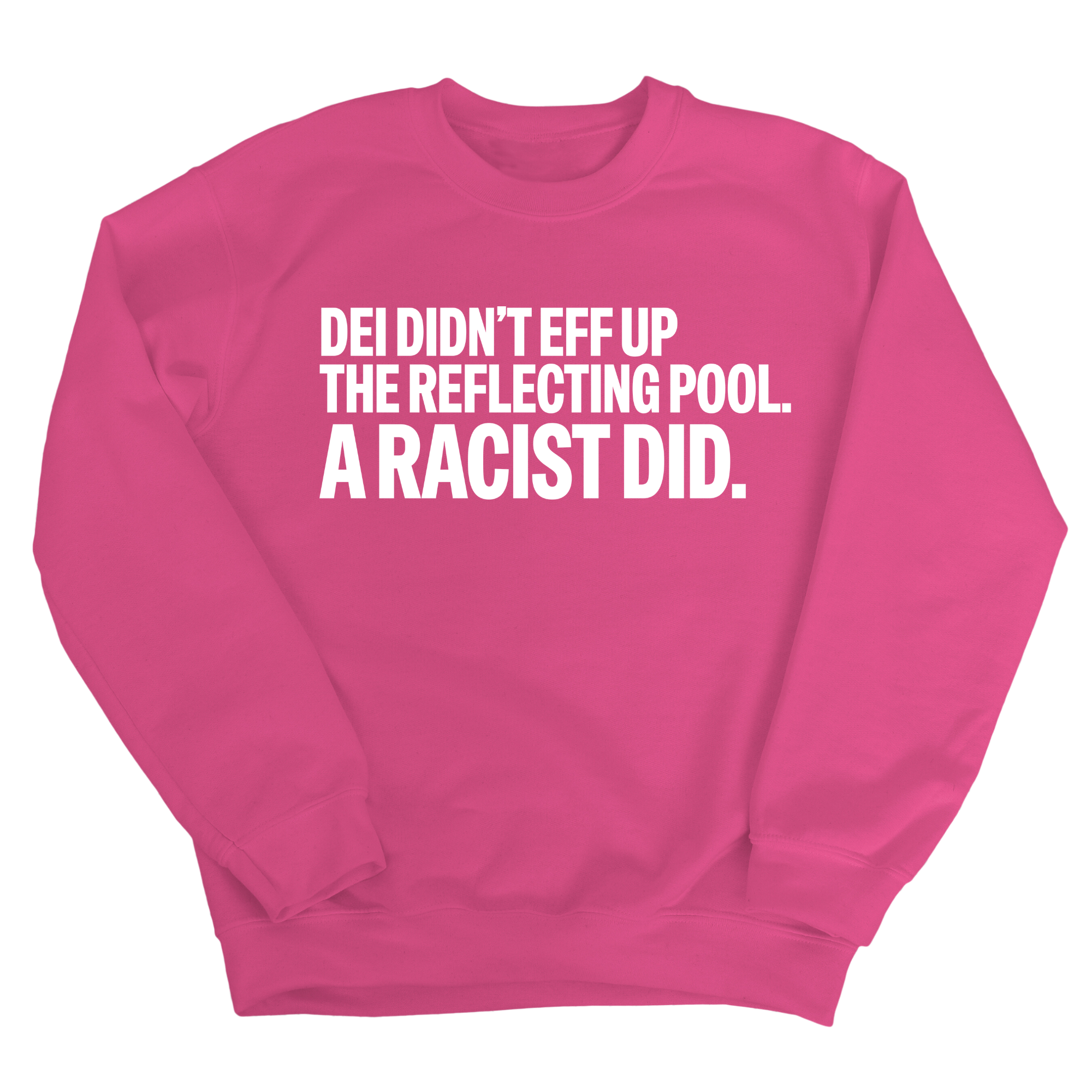 DEI didn't eff up the reflecting pool. A RACIST DID Unisex Sweatshirt-Sweatshirt-The Original God Ain't Petty But I Am