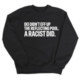 DEI didn't eff up the reflecting pool. A RACIST DID Unisex Sweatshirt-Sweatshirt-The Original God Ain't Petty But I Am