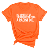 DEI didn't eff up the reflecting pool. A RACIST DID Unisex Tee-T-Shirt-The Original God Ain't Petty But I Am