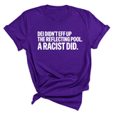 DEI didn't eff up the reflecting pool. A RACIST DID Unisex Tee-T-Shirt-The Original God Ain't Petty But I Am