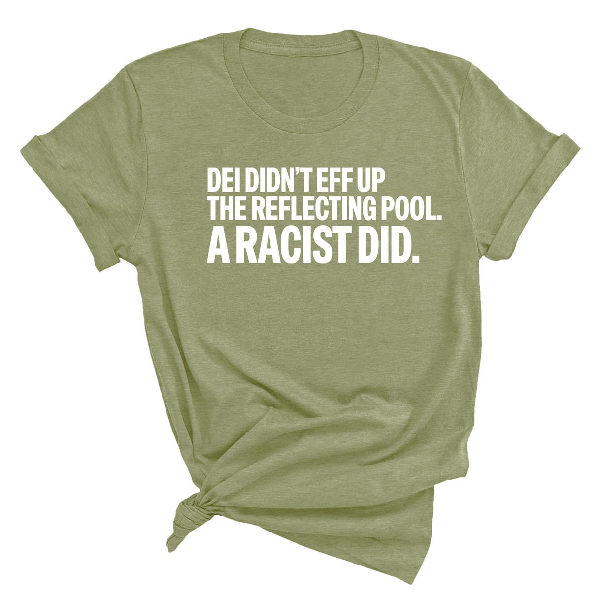 DEI didn't eff up the reflecting pool. A RACIST DID Unisex Tee-T-Shirt-The Original God Ain't Petty But I Am