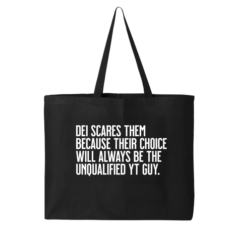DEI scares them because their choice will always be the unqualified YT guy Tote bag-Tote Bag-The Original God Ain't Petty But I Am