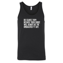 DEI scares them because their choice will always be the unqualified YT guy Unisex Tank Top-T-Shirt-The Original God Ain't Petty But I Am