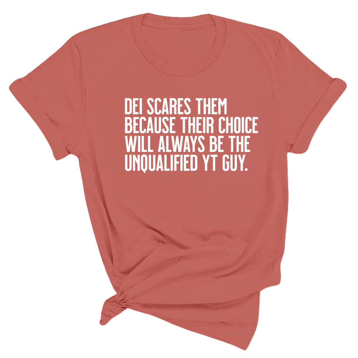 DEI scares them because their choice will always be the unqualified YT guy Unisex Tee-T-Shirt-The Original God Ain't Petty But I Am