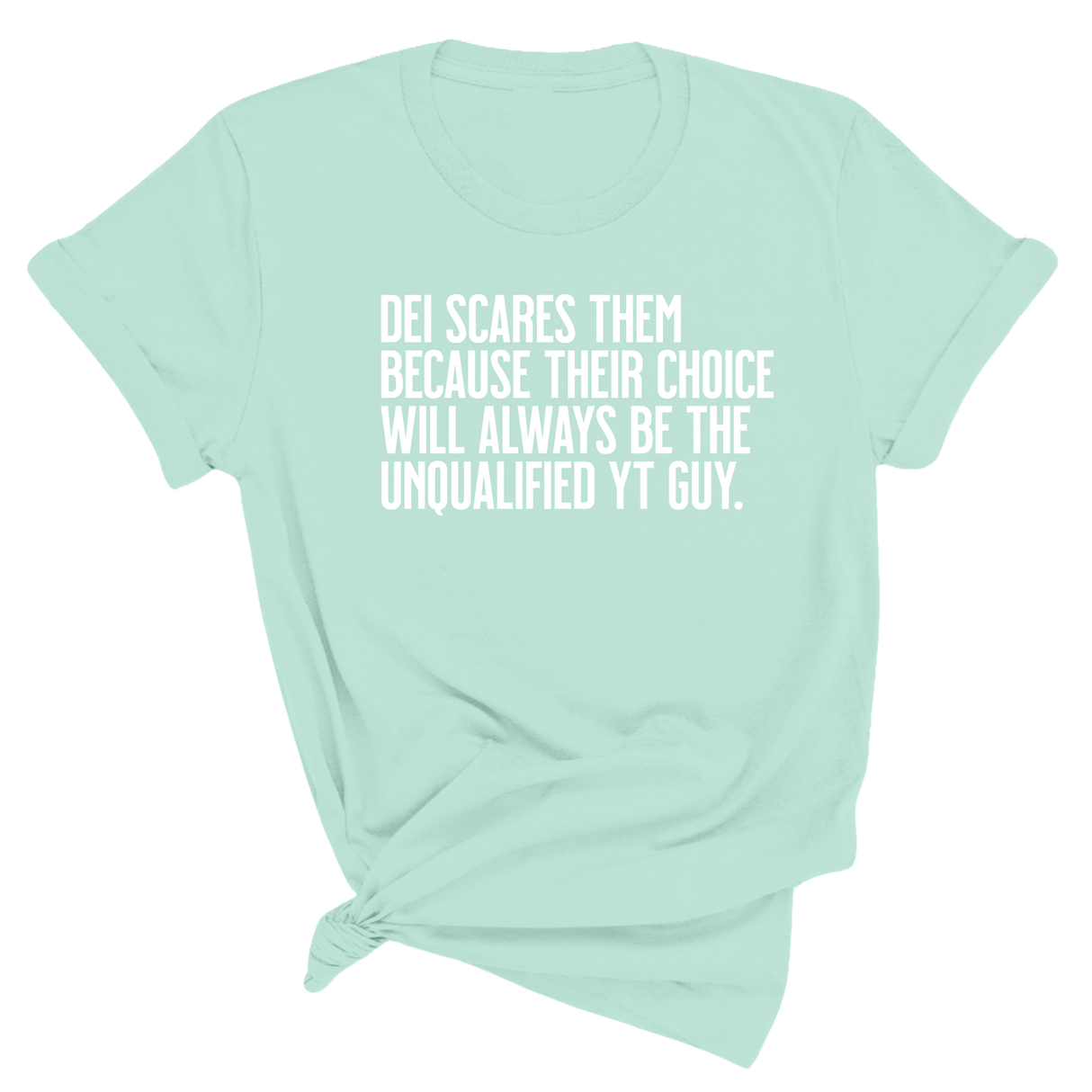 DEI scares them because their choice will always be the unqualified YT guy Unisex Tee-T-Shirt-The Original God Ain't Petty But I Am