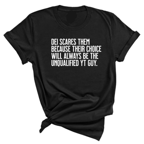 DEI scares them because their choice will always be the unqualified YT guy Unisex Tee-T-Shirt-The Original God Ain't Petty But I Am
