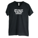 DEI was not the problem. It was the solution *BLACK V-NECK* Unisex Tee-T-Shirt-The Original God Ain't Petty But I Am