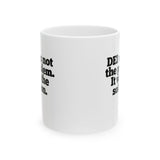 DEI was not the problem. It was the solution Mug 11oz (White & Black)-Mug-The Original God Ain't Petty But I Am