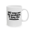 DEI was not the problem. It was the solution Mug 11oz (White & Black)-Mug-The Original God Ain't Petty But I Am