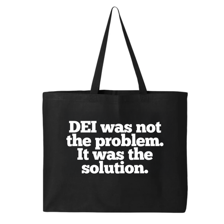 DEI was not the problem. It was the solution Tote bag-Tote Bag-The Original God Ain't Petty But I Am